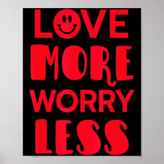 Póster Love More Worry Less Smile Face Valentines Day  (Frente)