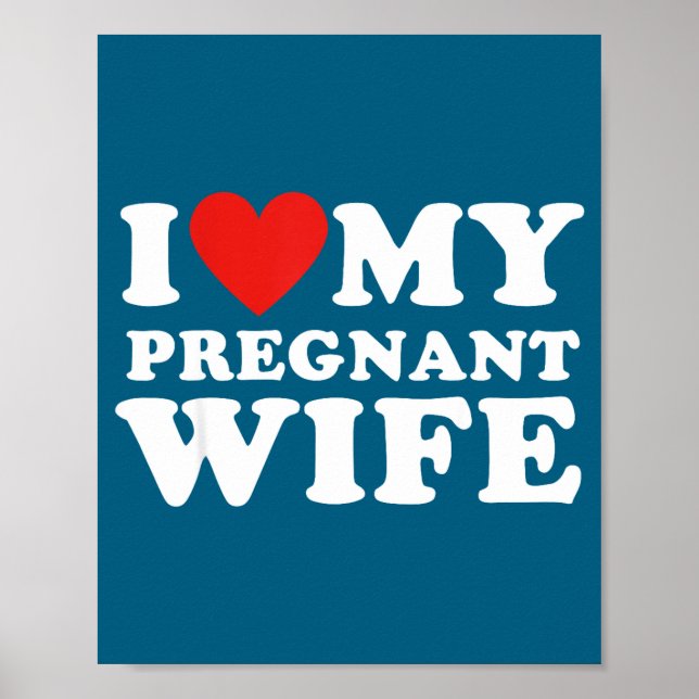 Póster Love My Pregnant Wife, Funny Pregnancy Announcemme (Frente)
