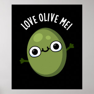 Póster Love Olive Me Funny Food Pun Dark BG