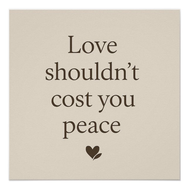 Póster Love Shouldn’t Cost Your Peace – Minimal Quote (Anverso)