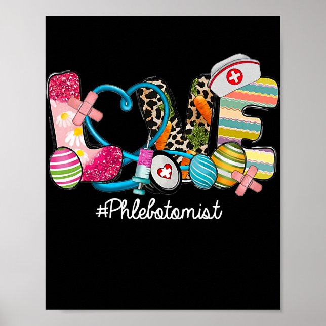 Póster LOVE Stethoscope Scrub Phlebotomist Nurse Life (Frente)