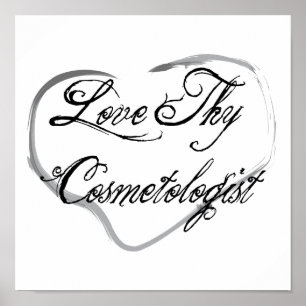 Póster Love Thy Cosmetologist
