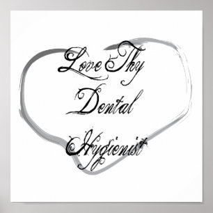 Póster Love Thy Dental Hygienist