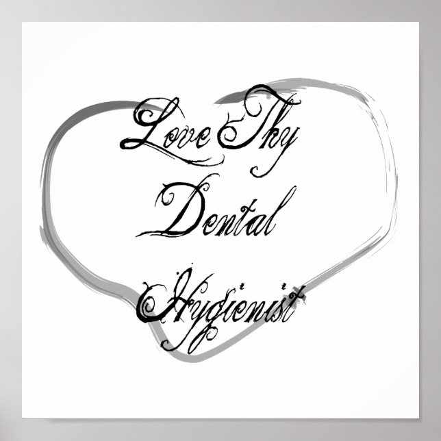 Póster Love Thy Dental Hygienist (Frente)