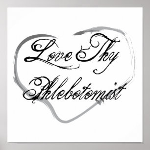 Póster Love Thy Phlebotomist