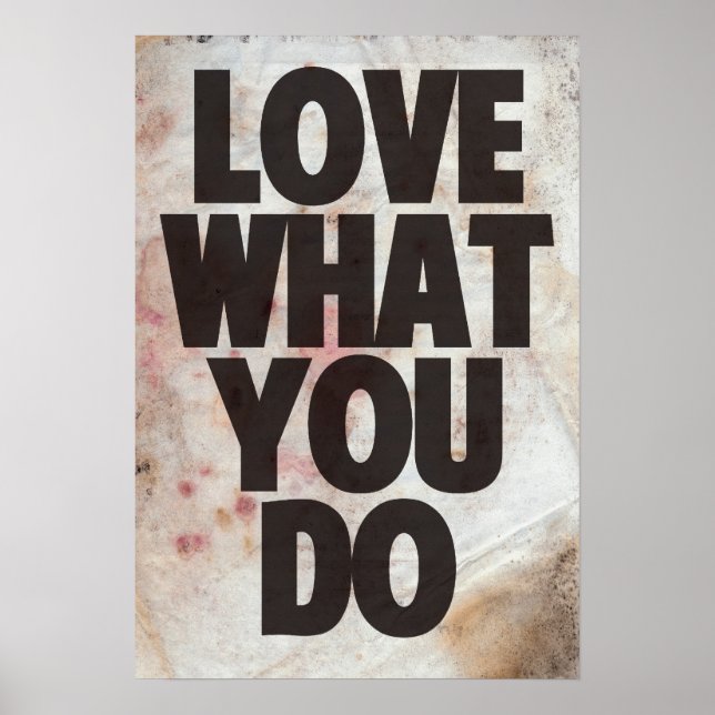Póster Love What You Do (Frente)