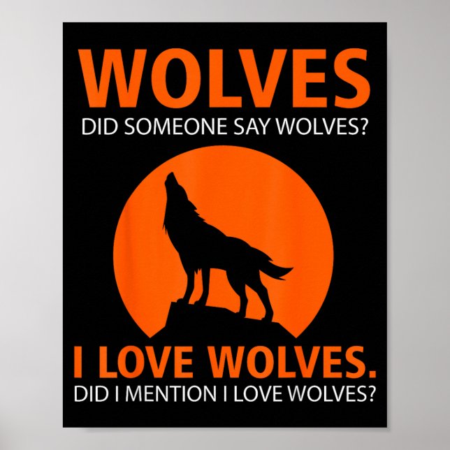 Póster Love Wolves Did I Mention I Love Wolves Funny  (Frente)