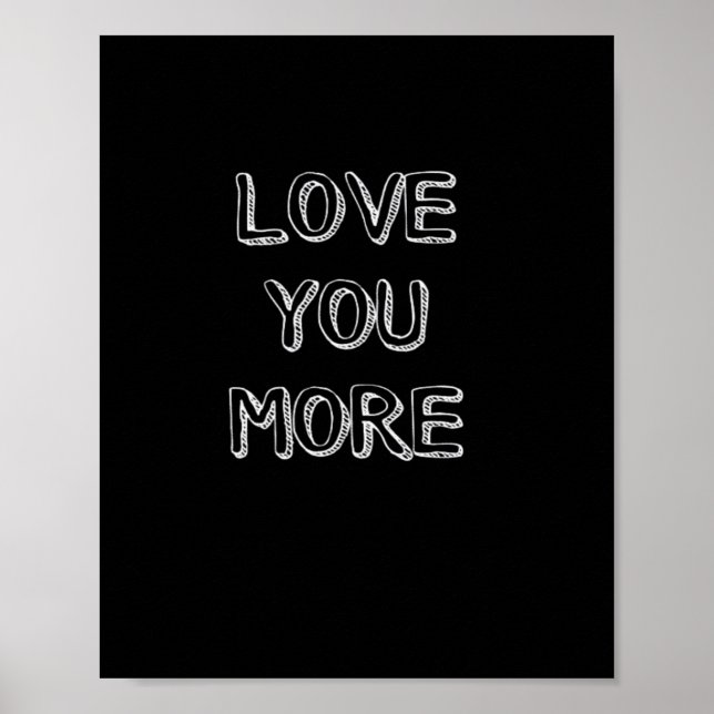 Póster Love You More Artistic Design  (Frente)