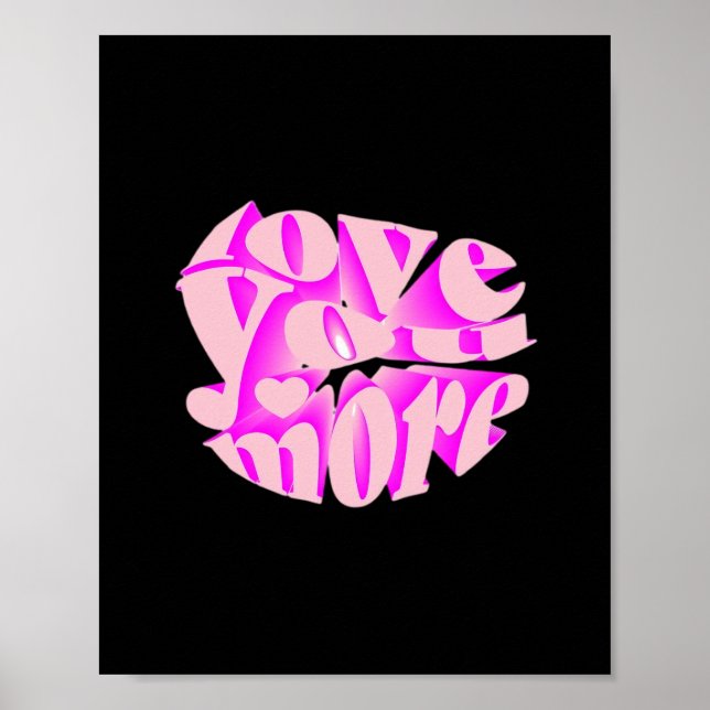 Póster Love You More Clean Typography  (Frente)