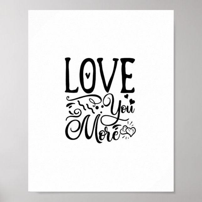 Póster Love You More Funny Quote Playful Style  (Frente)