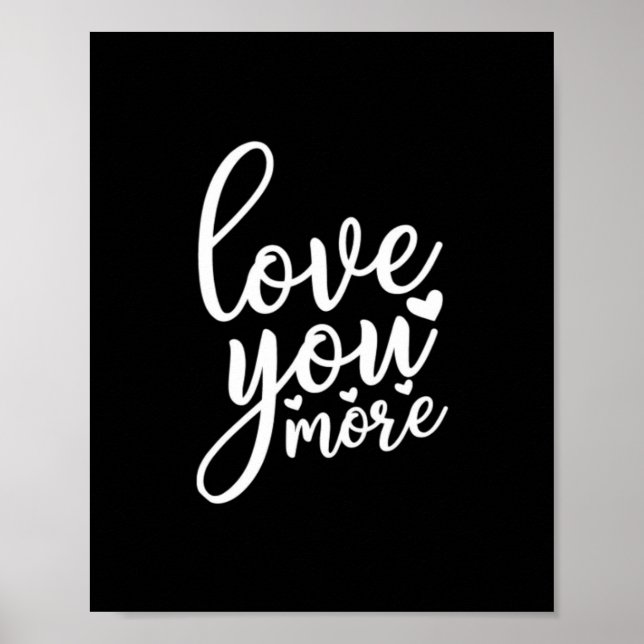 Póster Love You More Minimal Design Black Style  (Frente)