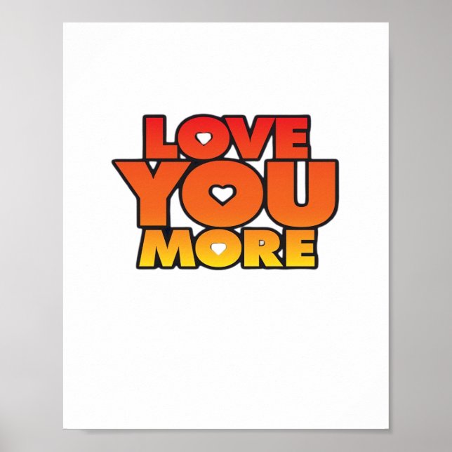 Póster Love You More Timeless Classic Style  (Frente)