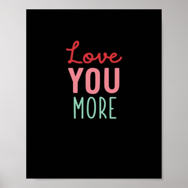 Póster Love You More Valentines Wedding Quote Design  (Frente)