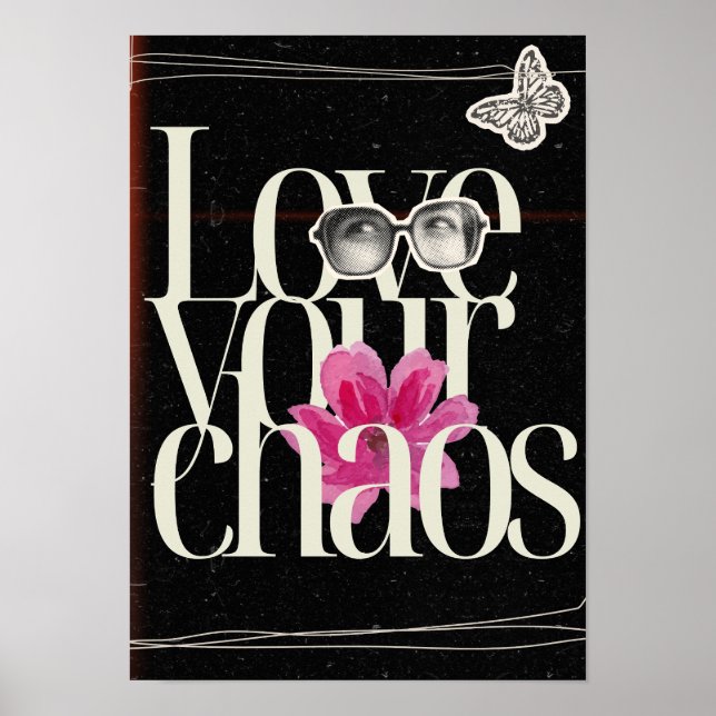 Póster Love your chaos. Motivational (Frente)