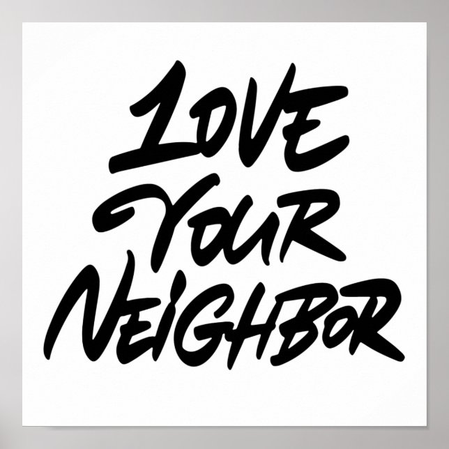 Póster Love your neighbor (Frente)