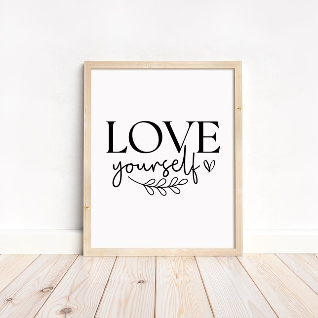 Póster Love Yourself - Boho Minimalist Motivational (Love Yourself - Boho Minimalist Motivational Poster in a neutral wooden frame)