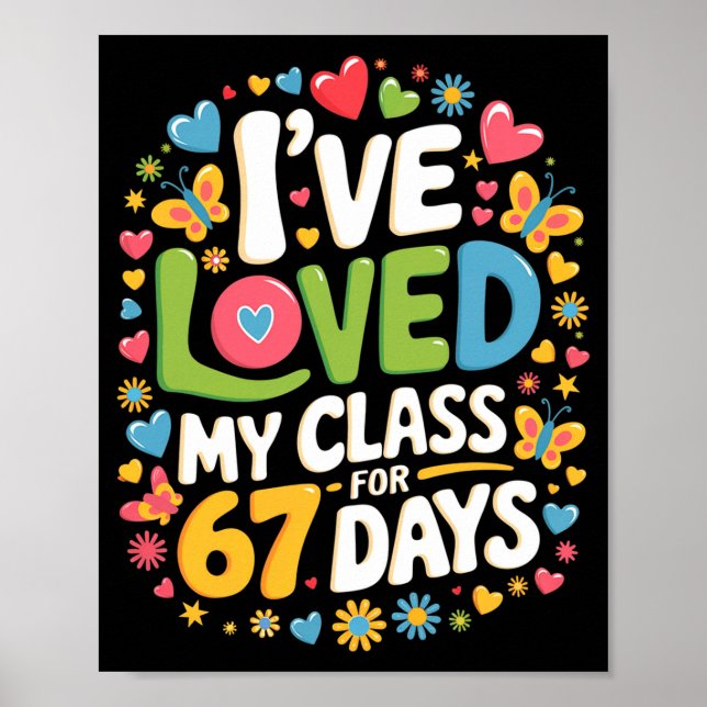 Póster Loved My Cl For 67 Days Of School Teacher Valentin (Frente)