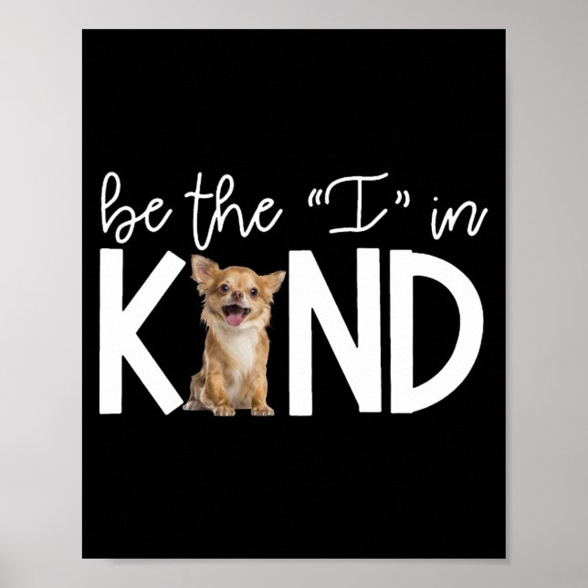 Póster Lovely Chihuahua Be The I In Kind Gift Dog Lover (Frente)