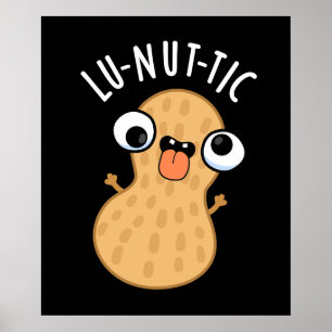 Póster Lu-nut-ic Funny Peanut Puns Dark BG
