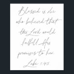 Póster Lucas 1:45<br><div class="desc">Bendita es la que creyó que el Señor cumpliría sus promesas con ella. -Lucas 1:45</div>