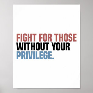 Póster Lucha Por Los Que No Tienen Privilegio