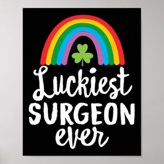Póster Luckiest Surgeon Ever St Patrick Day Shamrocks 