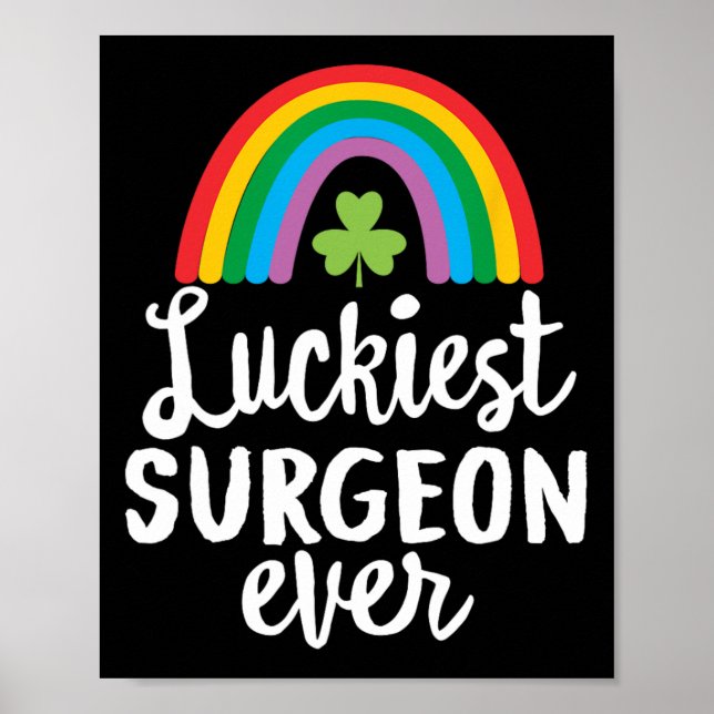 Póster Luckiest Surgeon Ever St Patrick Day Shamrocks  (Frente)