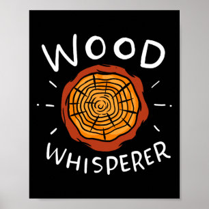 Póster Lumberjack Woodworker Wood Whisperer