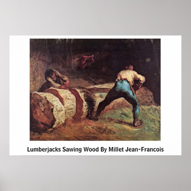 Póster Lumberjacks Sawing Wood De Millet Jean-Francois (Frente)