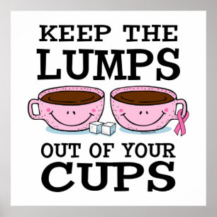 Póster Lumps Out of Cups Poster