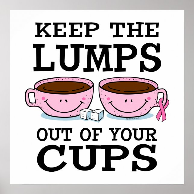 Póster Lumps Out of Cups Poster (Frente)