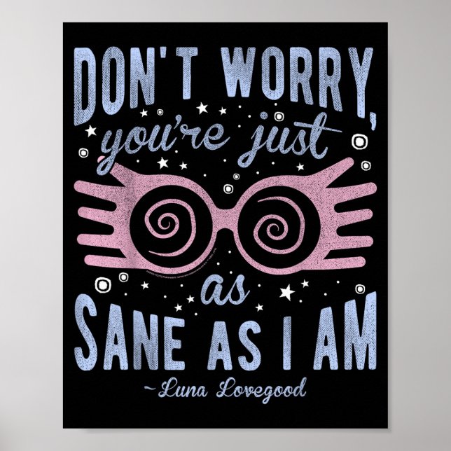 Póster Luna Don't Worry You're Just As Sane As I Am Short (Frente)