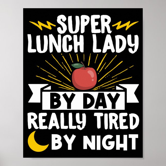 Póster Lunch Lady Super Lunch Lady By Day Really Tired By (Frente)