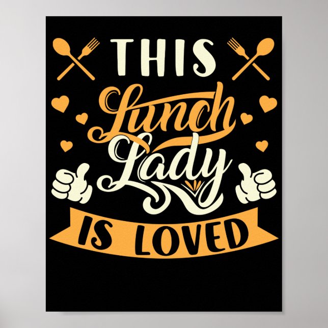 Póster Lunch Lady This Lunch Lady Is Loved Lunch Lady (Frente)