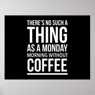 Póster Lunes por la mañana sin café citas divertidas whit