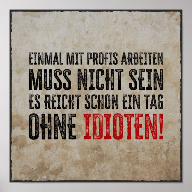 Póster Lustiger Spruch über Arbeit und Kollegen (Frente)