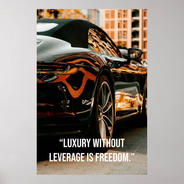 Póster Luxury Without Leverage Is Freedom - Quotes Poster (Frente)