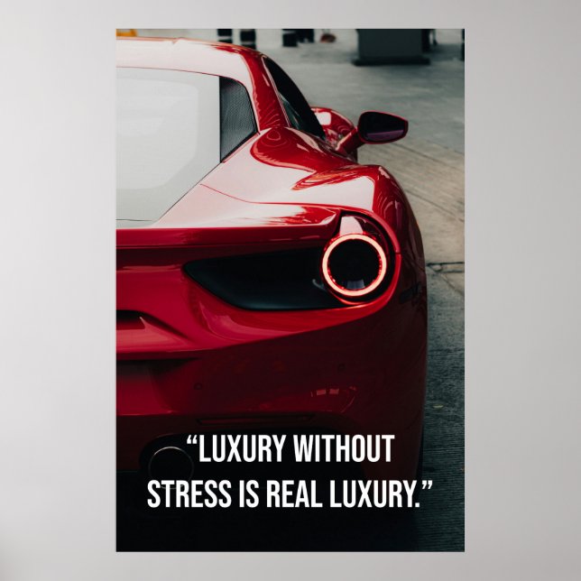 Póster Luxury Without Stress Is Real Luxury - Poster (Frente)