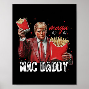 Póster Mac Daddy Trump Haciendo Fries Mega Donald Trump 2