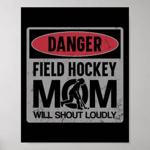Póster Madre de Hockey sobre Césped Peligro Madre de Hock