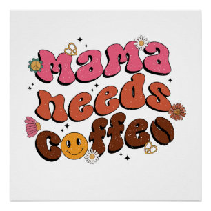 Póster Madre Necesita Café