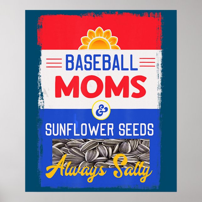 Póster Madres De Béisbol Y Semillas De Girasol Siempre Sa (Frente)