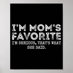 Póster Madres Divertidas Hijo Hija Favorito Soy el Favori