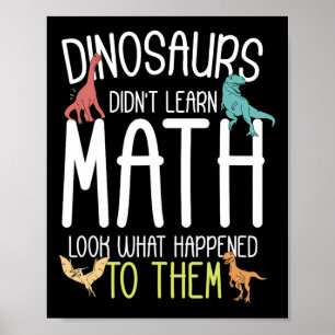 Póster Maestro de Matemáticas Dinosaurios No Aprendieron