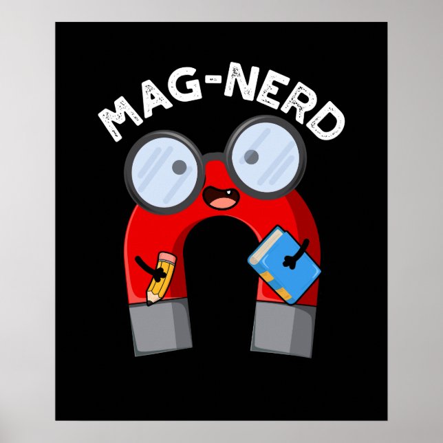 Póster Mag-nerd Funny Nerd Magnet Pun Dark BG (Frente)