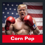 Póster Maga Corn Pop Trump<br><div class="desc">Diseño de boxeo de Trump.</div>