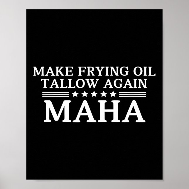 Póster Maha Make Frying Oil Tallow Again Quit Seed Oils R (Frente)