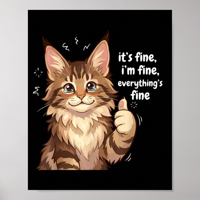 Póster Maine Coon Cat Meme It's Fine I'm Fine Everything' (Frente)