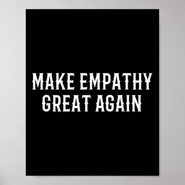 Póster Make Empathy Great Again Kindness Comon Quote  (Frente)