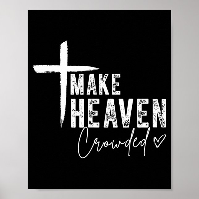 Póster Make Heaven Crowded Christian Faith Design Evangel (Frente)